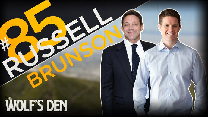 Russell Brunson | Funnel Your Way to Success | The Wolf's Den #85