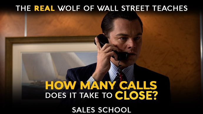 How Many Calls Does it Take to Close? | Free Sales Training Program | Sales School