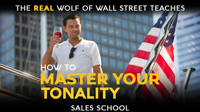 How To Master Your Tonality | Free Sales Training Program | Sales School with Jordan Belfort