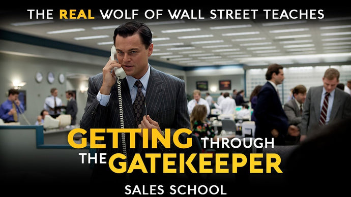 Getting Through the Gatekeeper | Free Sales Training Program | Sales School with Jordan Belfort