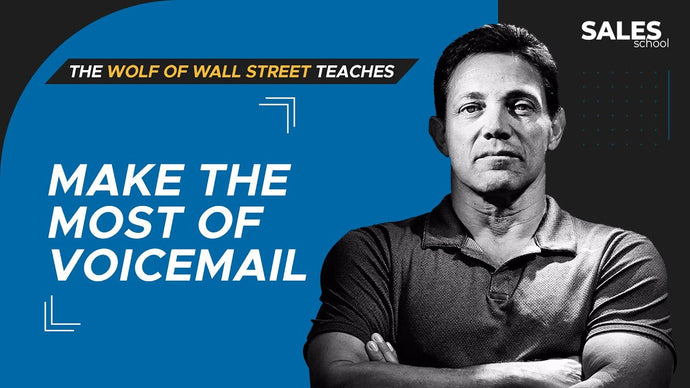 The Wolf of Wall Street on Leaving Voicemails | Free Sales Training Program | Sales School with Jordan Belfort