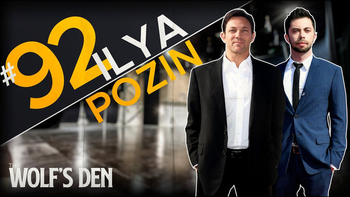 Ilya Pozin | The $300 Million Secret to Startups | The Wolf's Den #92