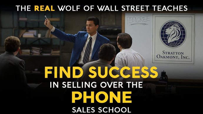 Find Success Selling Over the Phone | Free Sales Training Program | Sales School with Jordan Belfort