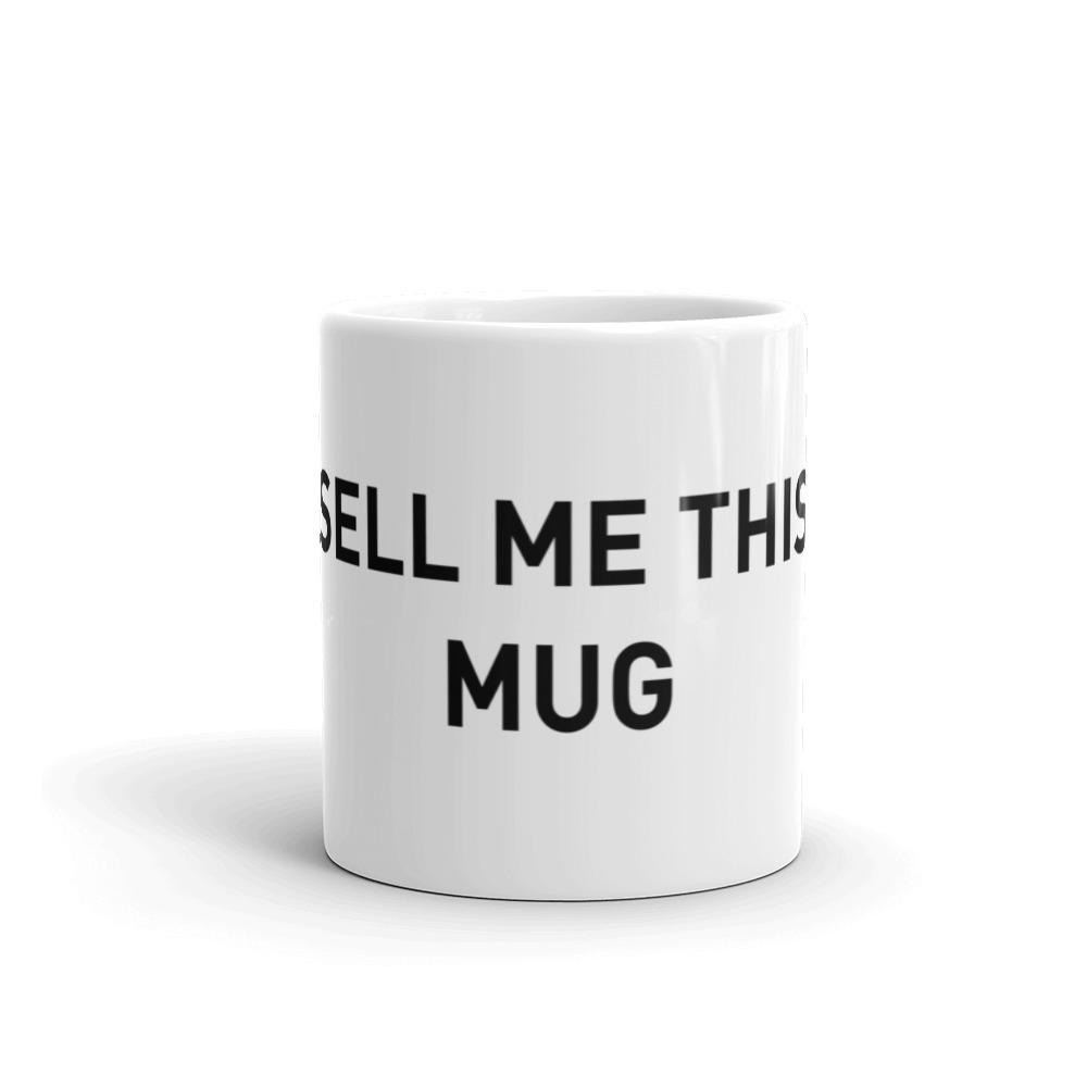 Sell Me This Mug
